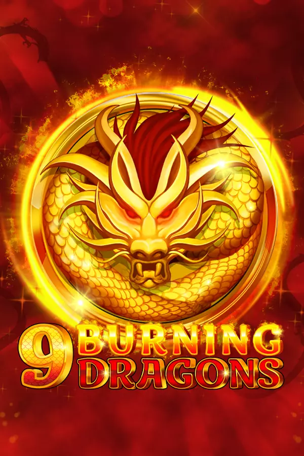 9 Burning Dragons
